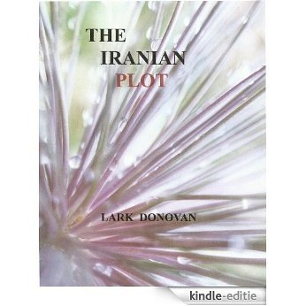 The Iranian Plot (English Edition) [Kindle-editie]