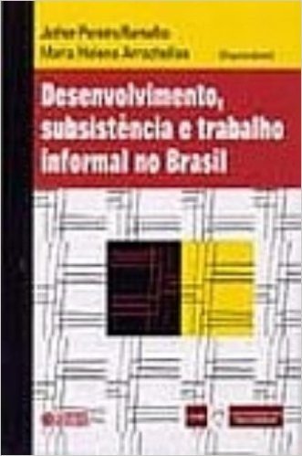 Desenvolvimento, Subsistência e Trabalho Informal no Brasil