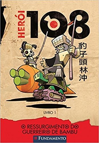 O Ressurgimento do Guerreiro de Bambu - Volume 1. Coleção Herói 108