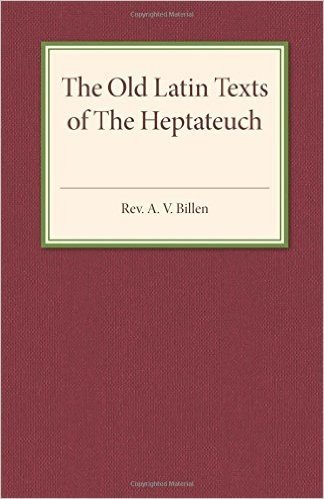 The Old Latin Texts of the Heptateuch