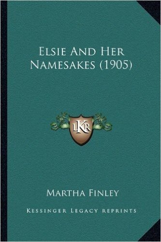 Elsie and Her Namesakes (1905)