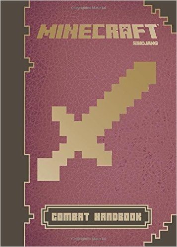 Minecraft: Combat Handbook: An Official Mojang Book