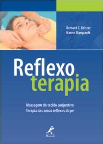 Reflexoterapia. Massagem do Tecido Conjuntivo. Terapia das Zonas Reflexas do Pé