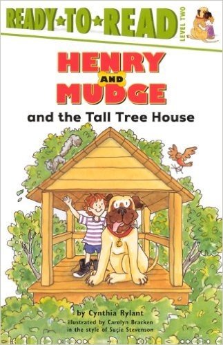 Henry and Mudge and the Tall Tree House: The Twenty-First Book of Their Adventures