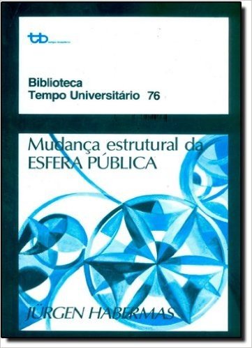 Mudança Estrutural Da Esfera Pública - Biblioteca Tempo Universitário 76