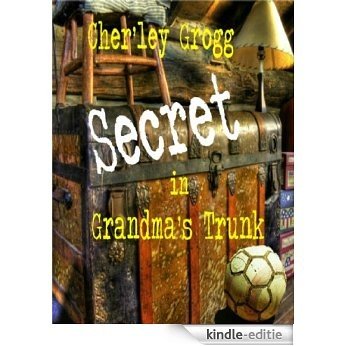 Secret in Grandma's Trunk (English Edition) [Kindle-editie]