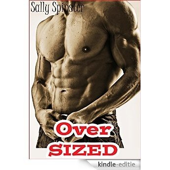 Over SIZED (Naughty Older Man First Time Younger Woman Pregnancy Romance Story) (English Edition) [Kindle-editie]