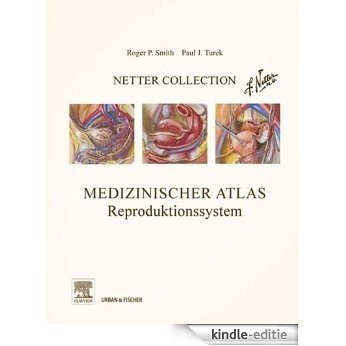 Netter Collection, Medizinischer Atlas, Reproduktionssystem [Kindle-editie]