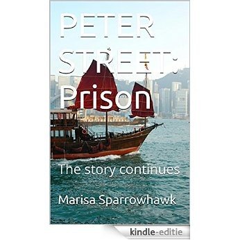 PETER STREET: Prison: The story continues (English Edition) [Kindle-editie]