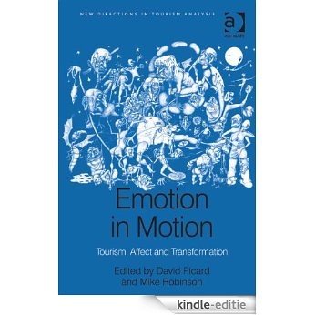 Emotion in Motion: Tourism, Affect and Transformation (New Directions in Tourism Analysis) [Kindle-editie] beoordelingen
