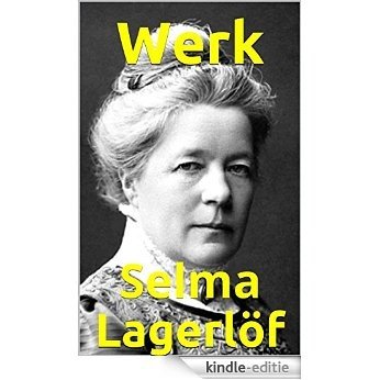 Werk: Selma Lagerlöf [Kindle-editie]
