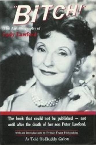 "Bitch!": The Autobiography of Lady Lawford