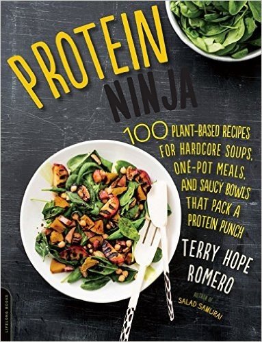 Protein Ninja: Power Through Your Day with 100 Hearty Plant-Based Recipes That Pack a Protein Punch