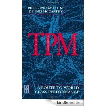 TPM - A Route to World Class Performance: A Route to World Class Performance [Kindle-editie]