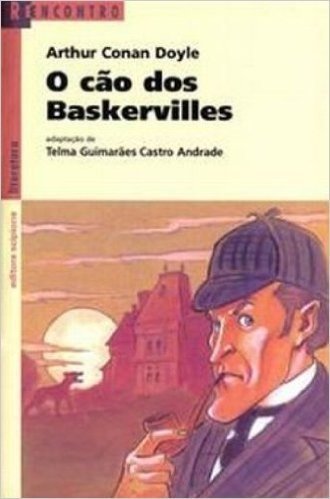 O Cão Dos Baskervilles - Coleção Reencontro Literatura