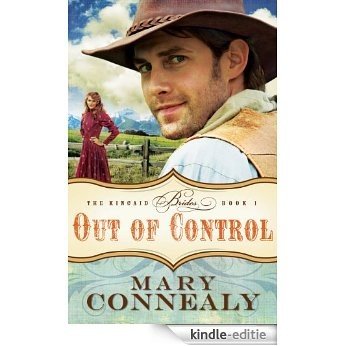 Out of Control (The Kincaid Brides Book #1) [Kindle-editie]
