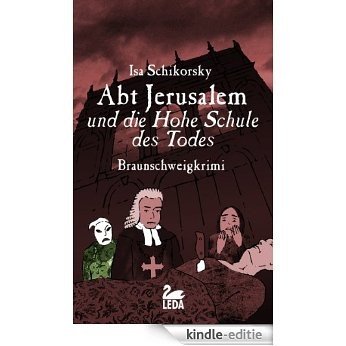 Abt Jerusalem und die hohe Schule des Todes (German Edition) [Kindle-editie]