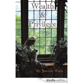 Wealth and Privilege (English Edition) [Kindle-editie]