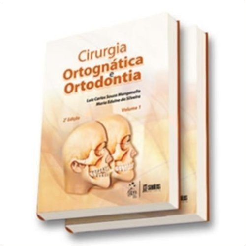 Cirurgia Ortognática e Ortodontia - 2 Volumes