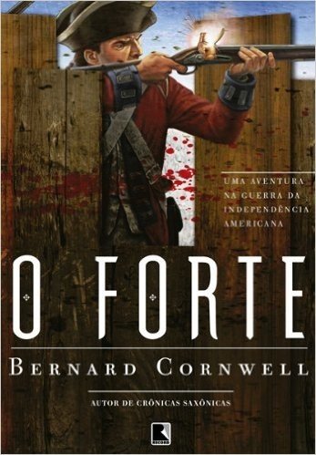 O forte: Uma aventura na Guerra da Independência Americana