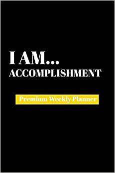 indir I Am Accomplishment: Premium Weekly Planner