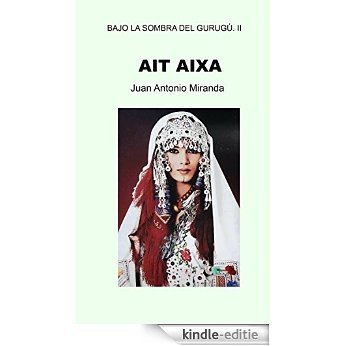 Ait Aixa (Bajo la sombra del Gurugú nº 2) (Spanish Edition) [Kindle-editie]