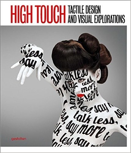 High Touch: Tactile Design Andvisual Explorations