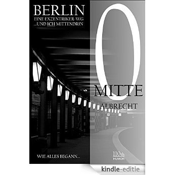 Mitte: Es begann so... (German Edition) [Kindle-editie]