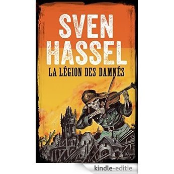 La Légion des Damnés: Edition Française (Sven Hassel - Série de la Deuxième Guerre mondiale) [Kindle-editie]