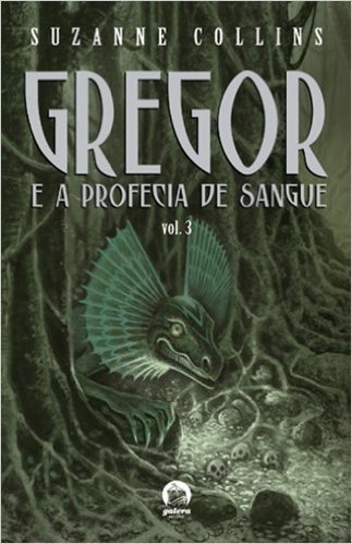 Gregor e a Profecia de Sangue - Volume 3