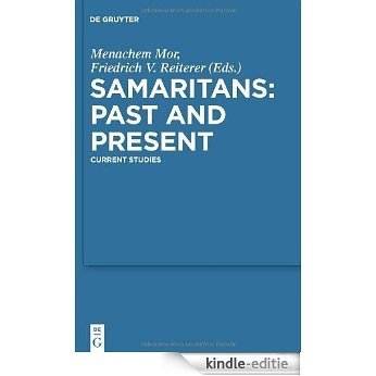 Samaritans: Past and Present. Current Studies (Deuterocanonical and Cognate Literature Studies) [Kindle-editie]