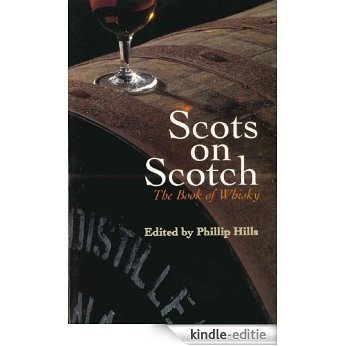 Scots On Scotch: The Book of Whisky [Kindle-editie]