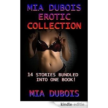 Mia DuBois Erotic Collection: 14 stories of taboo, BDSM, galore (English Edition) [Kindle-editie]