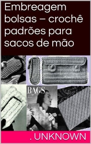 Embreagem bolsas - crochê padrões para sacos de mão