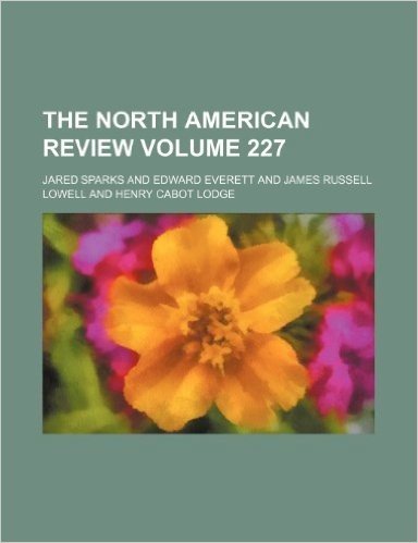 The North American Review Volume 227