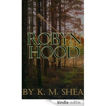Robyn Hood: A Girl's Tale (English Edition) [Kindle-editie]