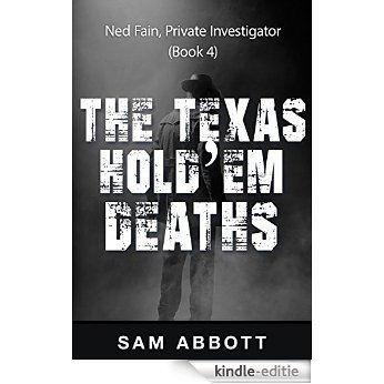 The Texas Hold'em Deaths: Ned Fain, Private Investigator, Book 4: A Hard-Boiled Mystery (English Edition) [Kindle-editie]
