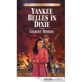 Yankee Belles in Dixie (Bonnets and Bugles) [Kindle-editie]