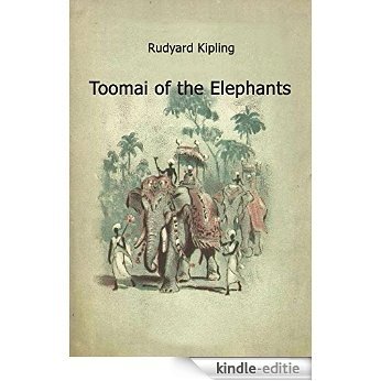 Toomai of the Elephants. (illustrated) (English Edition) [Kindle-editie]
