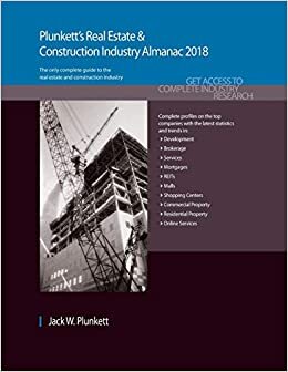 indir Plunkett&#39;s Real Estate &amp; Construction Industry Almanac 2018 (Plunkett&#39;s Industry Almanacs)