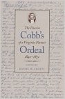 Cobb's Ordeal the Diaries of a Virginia Farmer