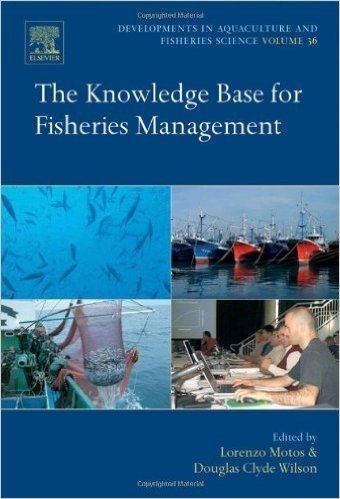 The Knowledge Base for Fisheries Management (Developments in Aquaculture and Fisheries Science)