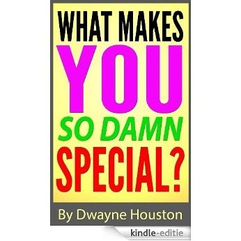 What makes you so damn special? (By Dwayne Houston Book 1) (English Edition) [Kindle-editie]