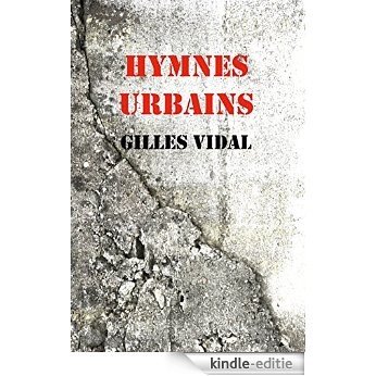HYMNES URBAINS (French Edition) [Kindle-editie] beoordelingen