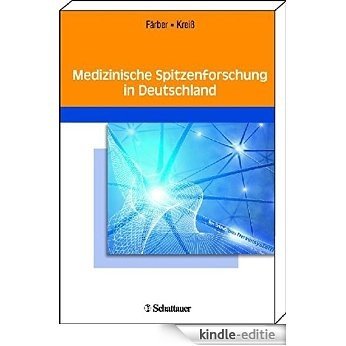 Medizinische Spitzenforschung in Deutschland [Kindle-editie]
