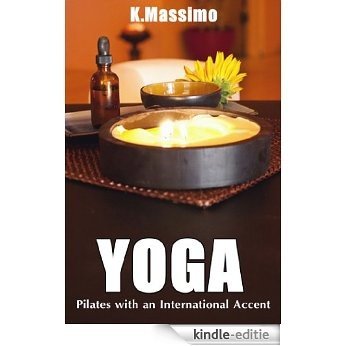 Yoga Pilates with an International Accent (English Edition) [Kindle-editie]