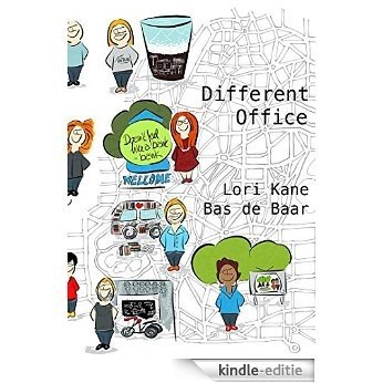 Different Office: Stories from Self-Created, Soul-Satisfying Work Space (English Edition) [Kindle-editie]