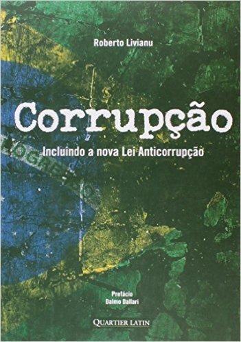 Corrupção - Incluindo A Nova Lei Anticorrupção - 2ª Ed. 2014