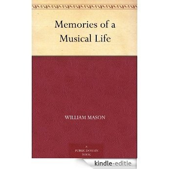 Memories of a Musical Life (English Edition) [Kindle-editie] beoordelingen