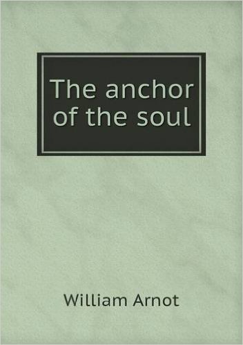 The Anchor of the Soul